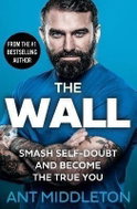 The Wall: Smash Self-doubt and Become the True You - Kniha