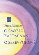 O smyslu zapomínání - O Sebevýchově - Kniha