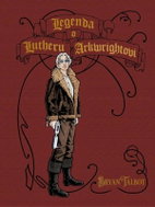 Legenda o Lutheru Arkwrightovi - Kniha