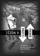 Jízda v protisměru - Bob Dylan, blues a další podivuhodnosti - Kniha