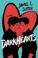 Darkhearts: An enemies-to-lovers gay rockstar romance for fans of Adam Silvera - Kniha