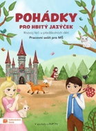 Pohádky pro hbitý jazýček – Rozvoj řeči u předškolních dětí - Kniha