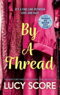By a Thread: the must-read workplace romantic comedy from the bestselling author of Things We Never  - Kniha