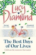 The Best Days of Our Lives: the big-hearted and uplifting new novel from the bestselling author of A - Kniha