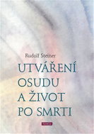 Utváření osudu a život po smrti - Kniha