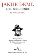 Po Bohu celý Váš… - Vzájemná korespondence Jakuba Demla a Josefa Florina - Kniha