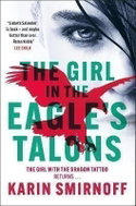 The Girl in the Eagle´s Talons: The New Girl with the Dragon Tattoo Thriller: Pre-Order Now - Kniha
