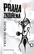 Praha zkouřená - Deník dealera - Kniha