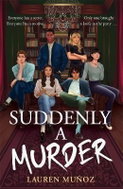 Suddenly A Murder: It´s all pretend ... Until one of them turns up dead - Kniha