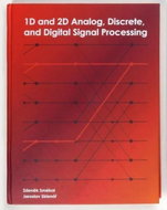 1D and 2D Analog, Discrete and Digital Signal Processing - Kniha