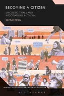 Becoming a Citizen: Linguistic Trials and Negotiations in the UK - Kniha