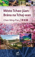 Město Tchao-jüan: Brána na Tchaj-wan - Kniha