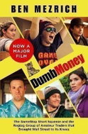 Dumb Money: The Major Motion Picture, based on the bestselling novel previously published as The Ant - Kniha