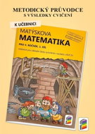 Metodický průvodce k učebnici Matýskova matematika, 1. díl - pro 4. ročník ZŠ - Kniha