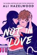 Not in Love: From the bestselling author of The Love Hypothesis - Kniha