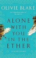 Alone With You in the Ether: A love story like no other and a Heat Magazine Book of the Week - Kniha