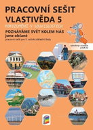 Vlastivěda 5 – Poznáváme svět kolem nás – Jsme občané, barevný pracovní sešit POROZUMĚNÍ V SOUVISLOS - Kniha