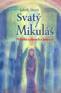 Svatý Mikuláš - Příběhy o darech a pomoci - Kniha