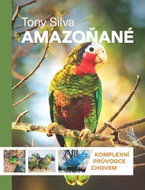 Amazoňané - Komplexní průvodce chovem - Kniha