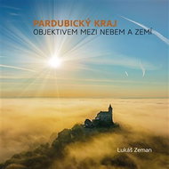 Pardubický kraj - Objektivem mezi nebem a zemí - Kniha