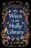 The Wren in the Holly Library: An addictive dark romantasy series inspired by Beauty and the Beast - Kniha