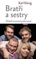 Bratři a sestry - Pořadí narození jako osud - Kniha