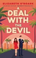 A Deal With The Devil: The perfect work place, enemies to lovers romcom! - Kniha