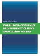 Korpusová cvičebnice pro studenty češtiny jako cizího jazyka - Kniha