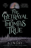 The Betrayal of Thomas True - Kniha
