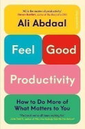 Feel-Good Productivity: How to Do More of What Matters to You - Kniha