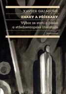 Znaky a přízraky Výbor ze statí o české a středoevropské literatuře - Kniha