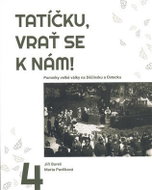 Tatíčku, vrať se k nám! 4 - Kniha
