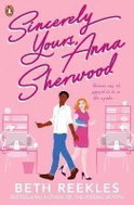 Sincerely Yours, Anna Sherwood: Discover the swoony new rom-com from the bestselling author of The K - Kniha