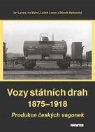 Vozy státních drah 1875-1918 - Produkce českých vagonek - Kniha