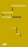 Dramaturgy and Research in Devised Theatre - Kniha
