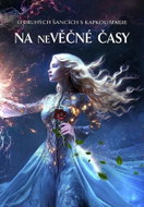 Na neVěčné časy - O druhých šancích s kapkou magie - Kniha