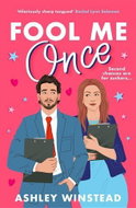 Fool Me Once: A simmering, sizzling second-chance romcom from TikTok sensation Ashley Winstead - Kniha