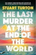 The Last Murder at the End of the World: The dazzling new high concept murder mystery from the autho - Kniha