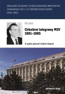 Cirkulární telegramy MZV 1981-1985, díl 3. - Kniha