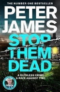 Stop Them Dead: New crimes, new villains, Roy Grace returns... - Kniha