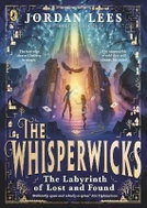 The Whisperwicks: The Labyrinth of Lost and Found - Kniha