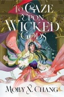 To Gaze Upon Wicked Gods - Kniha