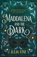 Maddalena and the Dark: A sweeping gothic fairytale about a dark magic that rumbles beneath the wate - Kniha