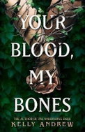 Your Blood, My Bones: A twisted, slow burn rivals-to-lovers romance from the author of THE WHISPERIN - Kniha