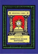 Hermetická iniciace Martinismu - Kniha