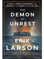 The Demon of Unrest: A Saga of Hubris, Heartbreak, and Heroism at the Dawn of the Civil War - Kniha