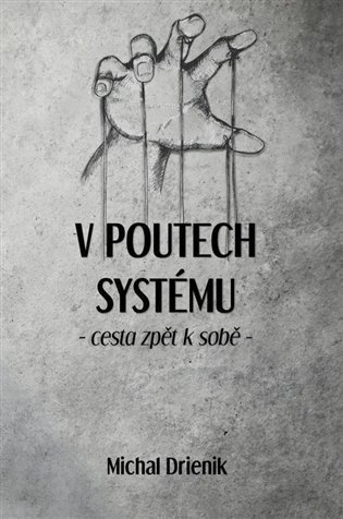 V poutech systému - Cesta zpět k sobě - Kniha - Main image