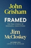 FRAMED: Astonishing True Stories of Wrongful Convictions - Kniha