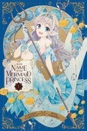 In the Name of the Mermaid Princess 1 - Kniha