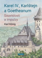 Karel IV., Karlštejn a Goetheanum - Souvislosti a impulzy - Kniha